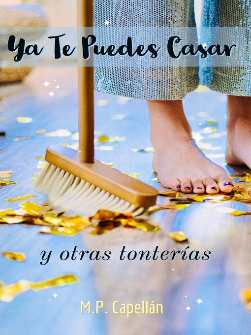 Cover image for Ya Te Puedes Casar y Otras Tonterías